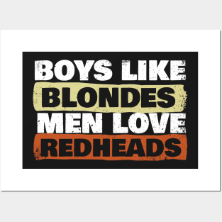 Boys Like Blondes Men Love Redheads Posters and Art